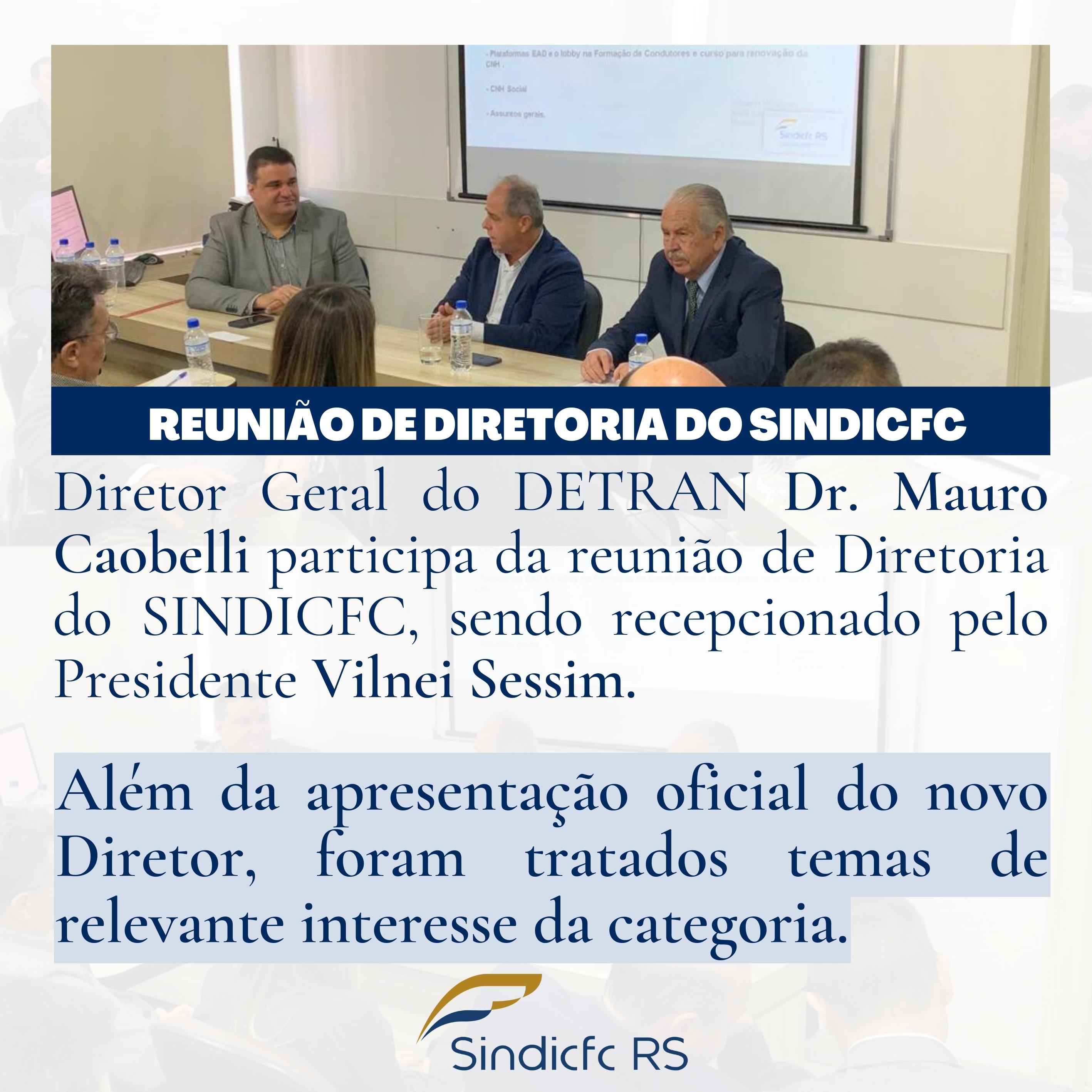 Diretor Geral do DETRAN Dr. Mauro Caobelli participa da reunião de Diretoria do SINDICFC, sendo recepcionado pelo Presidente Vilnei Sessim. Além da apresentação oficial do novo Diretor, foram tratados temas de relevante interesse da categoria.